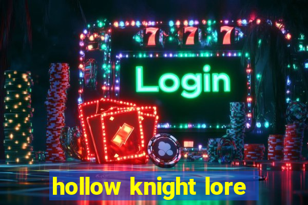 hollow knight lore